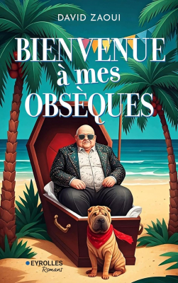 Couverture de Bienvenue à mes obsèques !